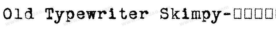 Old Typewriter Skimpy字体转换